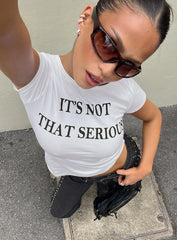 Its Not That Serious Graphic Baby Tee White Black
